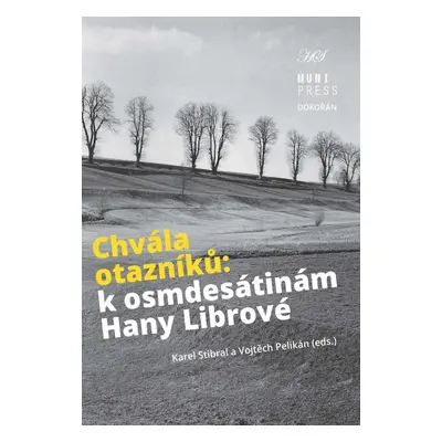 Chvála otazníků - K osmdesátinám Hany Librové - Bedřich Moldan