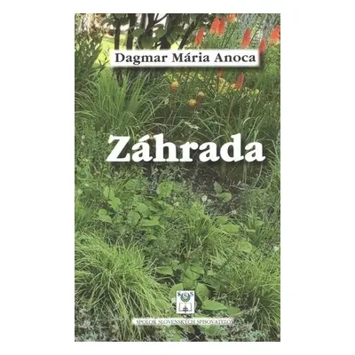 Záhrada - Anoca Dagmar Mária