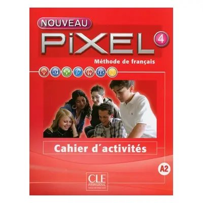 Nouveau Pixel 4 A2: Cahier d´activités - Anne-Cécile Couderc