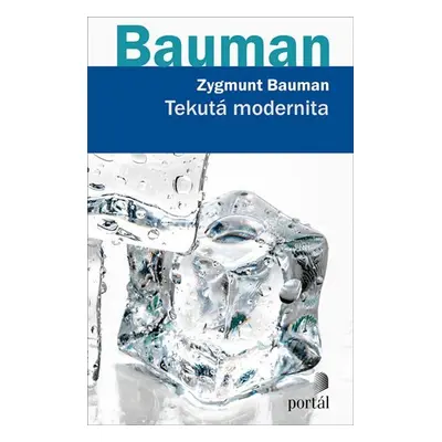 Tekutá modernita - Zygmunt Bauman