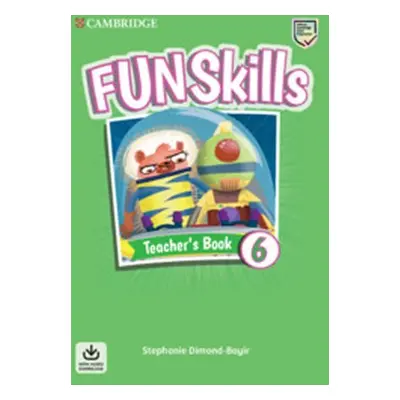 Fun Skills 6 Teacher´s Book with Audio Download - Stephanie Dimond-Bayir