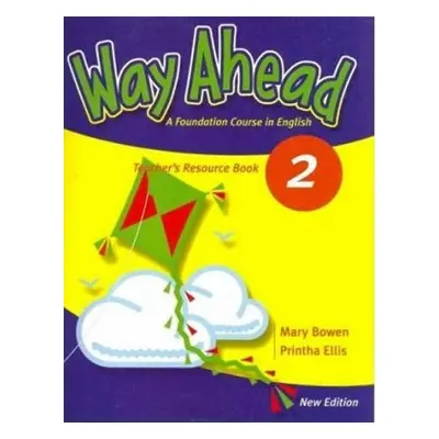 Way Ahead (new ed.) Level 2: Teachers Resource Book - Printha Ellis