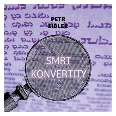 Smrt konvertity (CD) - Petr Eidler