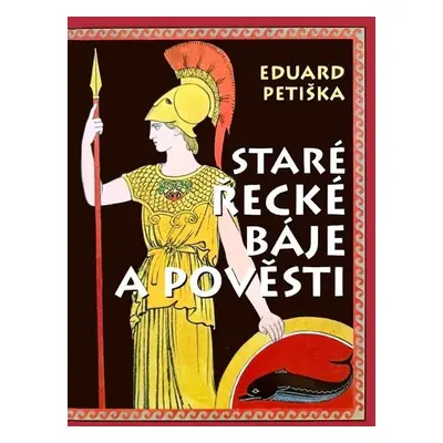 Staré řecké báje a pověsti, 1. vydání - Eduard Petiška