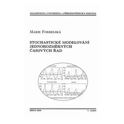 Stochastické modelování jednorozměrných časových řad - Marie Forbelská