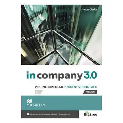 In Company Pre-Intermediate 3.0.: Student´s Book Pack - Simon Clarke