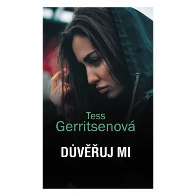 Důvěřuj mi - Tess Gerritsen