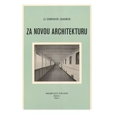 Za novou architekturu - Le Corbusier-Saugnie