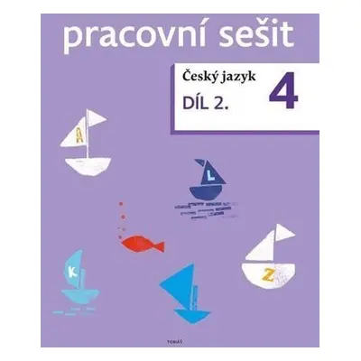 Český jazyk 4. ročník pracovní sešit 2. díl - Zdeněk Topil