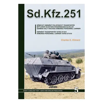 Sd.Kfz.251 - Německý obrněný polopásový transportér a obrněný transportér Tatra OT-810 - Charles