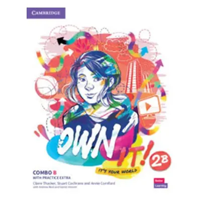 Own it! 2 Combo B Student´s Book and Workbook with Practice Extra - Claire Thacker