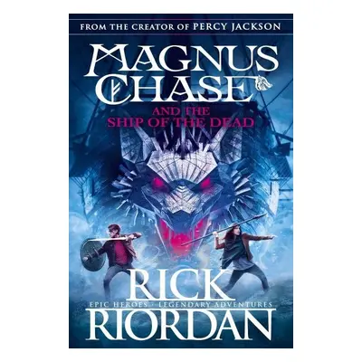 Magnus Chase and the Ship of the Dead (Book 3), 1. vydání - Rick Riordan