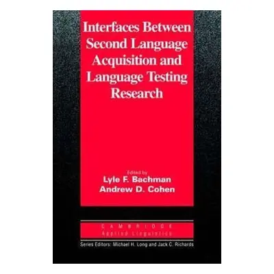 Interfaces Between Second Language Acquisition ...: PB - Lyle F. Bachman