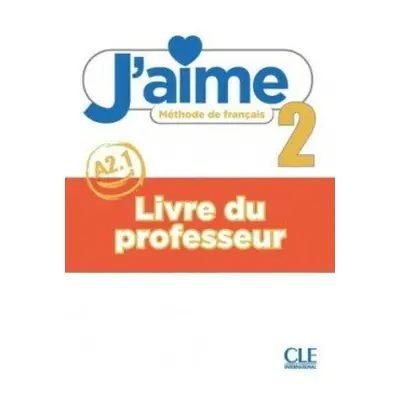 J´aime 2 A2.1 Guide pédagogique