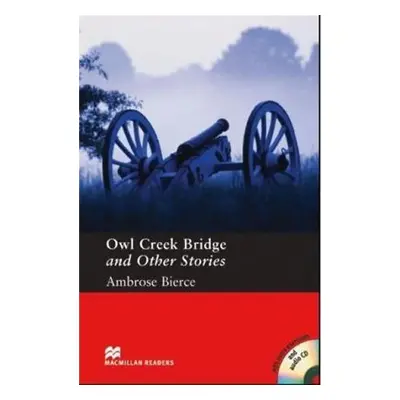 Macmillan Readers Pre-Intermediate: Owl Creek Bridge T. Pk with CD - Ambrose Bierce