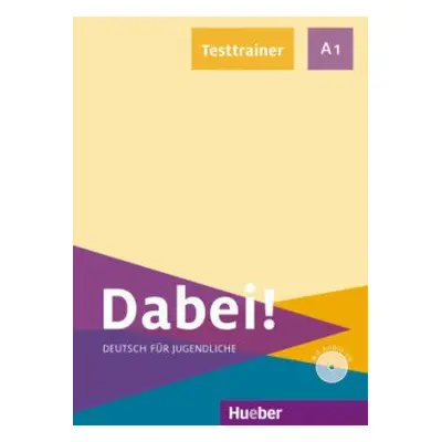 Dabei A1 Testtrainer mit audio-CD - Alberti, Josef; Büttner, Siegfried; Köpp, Gabriele