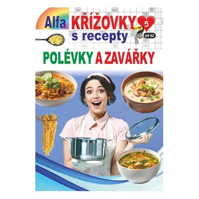 Křížovky s recepty 5/2024 - Polévky a zavářky