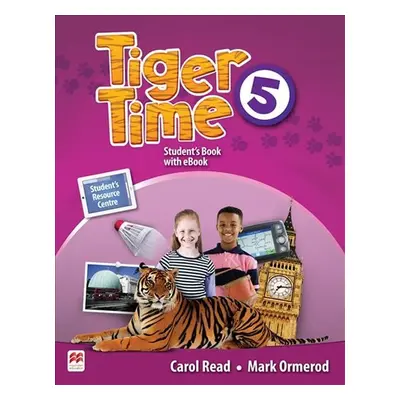 Tiger Time 5: Student´s Book + eBook Pack - Carol Read