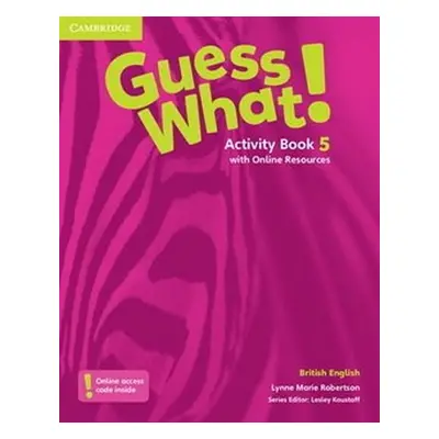 Guess What! 5 Activity Book+ Online Resources - Lesley Koustaff