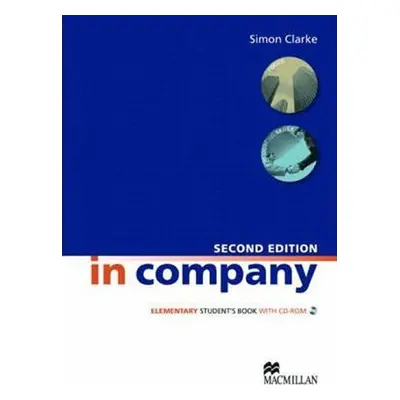 In Company Elementary 2nd Ed.: Student´s Book + CD-ROM Pack - Simon Clarke