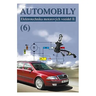 Automobily 6 - Elektrotechnika motorových vozidel II, 2. vydání - Zdeněk Jan