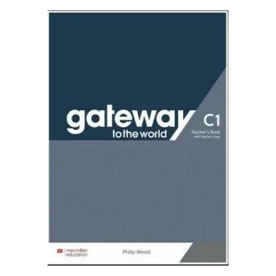 Gateway to the World C1 - Teacher's Book with Teacher's App - Spencer, David