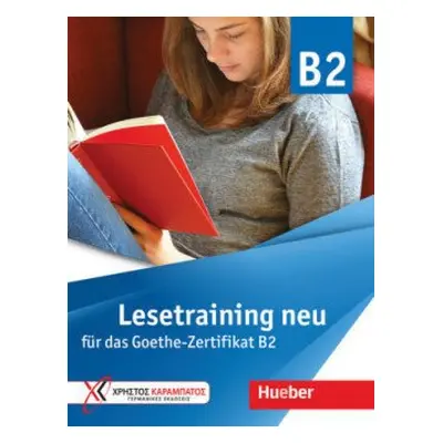 Lesetraining neu für das Goethe-Zertifikat B2 - Hueber