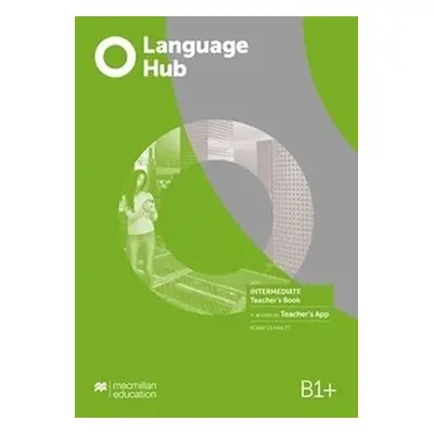 Language Hub Intermediate: Teacher´s Book + Navio App - Robert Dunnett