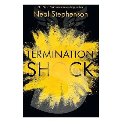 Termination Shock, 1. vydání - Neal Stephenson