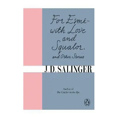 For Esme - with Love and Squalor: And Other Stories - Jerome David Salinger