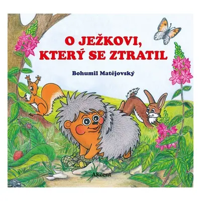 O ježkovi, který se ztratil - Bohumil Matějovský