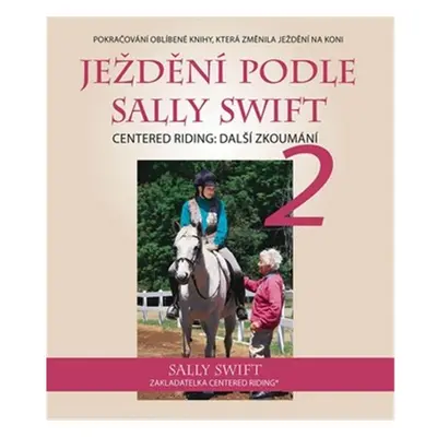 Ježdění podle Sally Swift 2 - Sally Swift