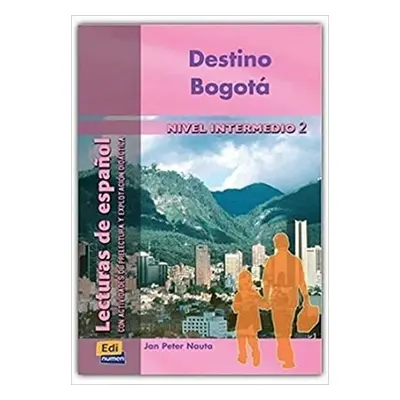 Lecturas graduadas Intermedio - Destino Bogotá - Libro