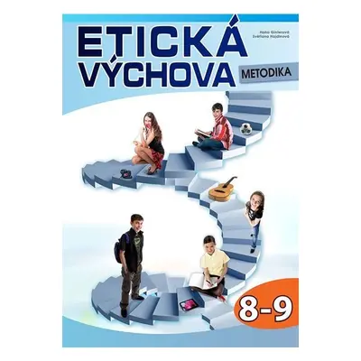 Etická výchova - Metodika 8.-9. ročník - Hana Ginterová