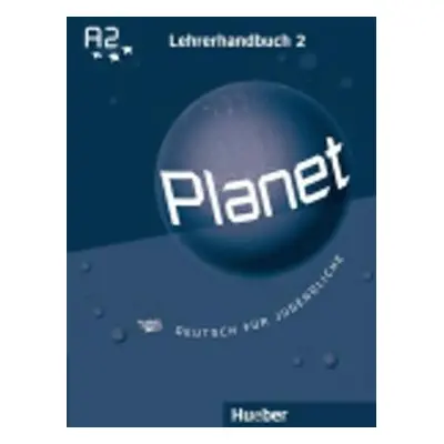 Planet 2: Lehrerhandbuch - kolektiv autorů