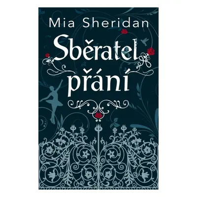 Sběratel přání - Mia Sheridan