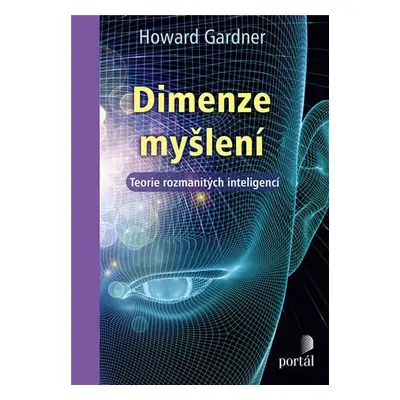 Dimenze myšlení - Teorie rozmanitých inteligencí - Howard Gardner