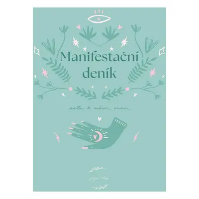 Manifestační deník - Cesta k vašim snům - Petra Novotná