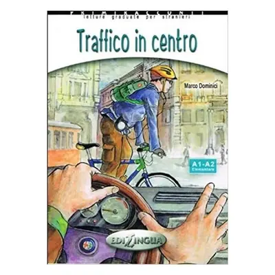 Primiracconti A1-A2 Traffico in centro + CD Audio - Marco Dominici