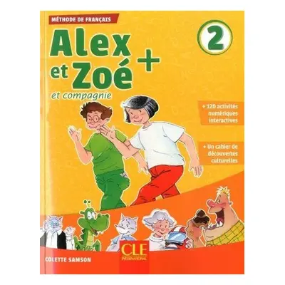 Alex et Zoé+ 2 - Niveau A1.2 - Livre de l´éleve + CD - Colette Samson