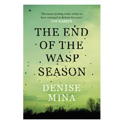 The End of the Wasp Season, 1. vydání - Denise Mina