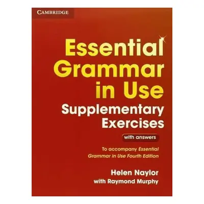 Essential Grammar in Use Supplementary Exercises - Naylor Helen