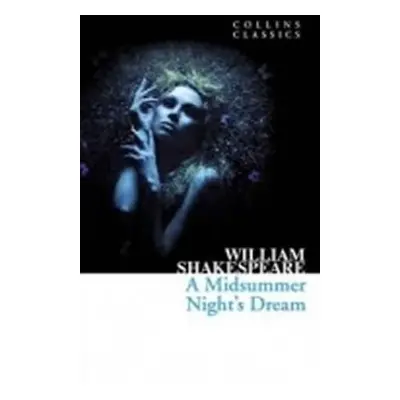 Midsummer Night Dream (Collins Classics) - William Shakespeare