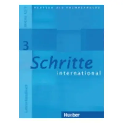 Schritte international 3: Lehrerhandbuch - Susanne Kalender