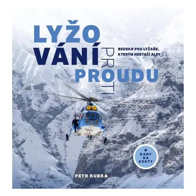 Lyžování proti proudu - Petr Kubka