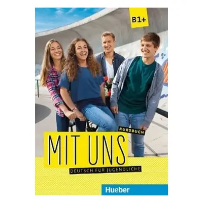 Mit uns B1+: Kursbuch - Breitsameter, Anna