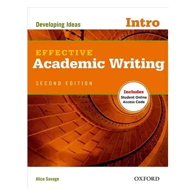 Effective Academic Writing Intro Developing Ideas (2nd) - Alice Savage