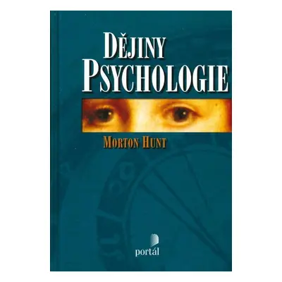 Dějiny psychologie, 5. vydání - Morton Hunt