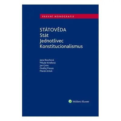 Státověda - Stát, Jednotlivec, Konstitucionalismus - Jana Reschová