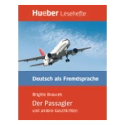 Hueber Hörbücher: Der Passagier u.a., Leseheft (B1) - Thoma, Leonhard